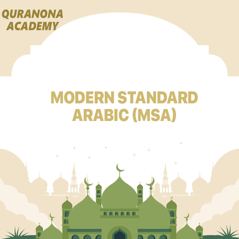 Modern Standard Arabic (MSA)