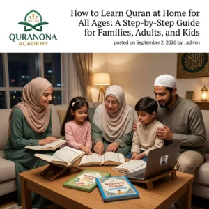 How to learn Quran at home for kids and adults - Quranona Academy
